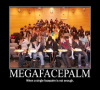 MEGA FACEPALM