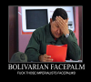 BOLIVARIAN FACEPALM